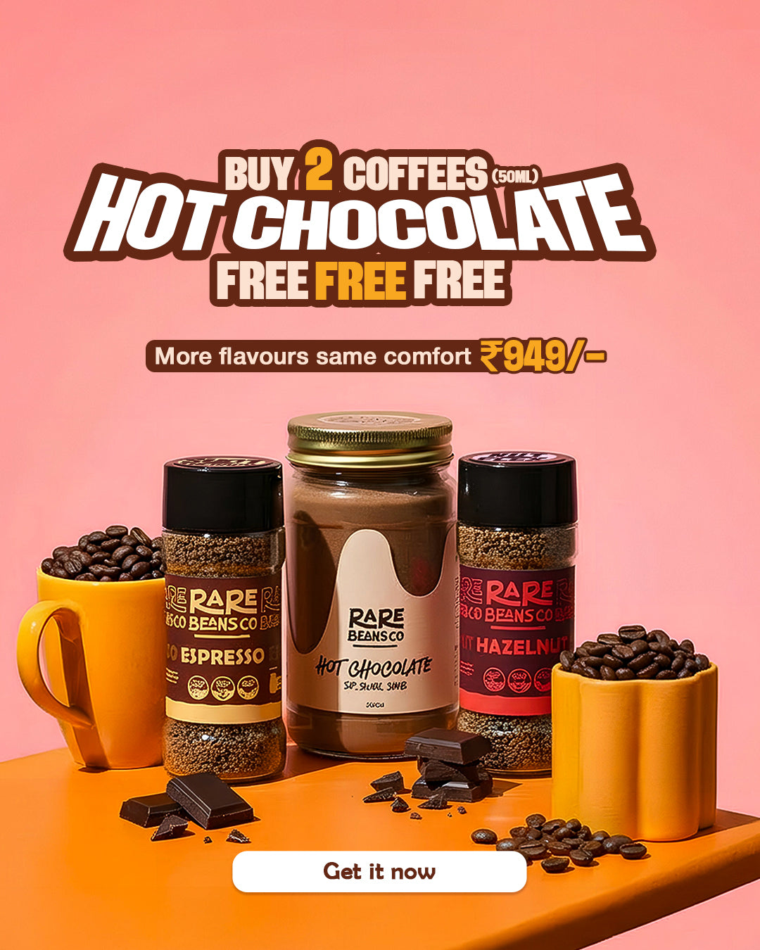 Hot Chocolate + Any 2 Coffee (50g only)